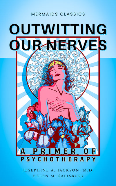 Outwitting Our Nerves by Mermaids Classics (Imprint of Mermaids Publishing)  book cover