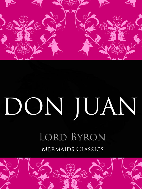 Don Juan by Lord Byron (Mermaids Classics) - Mermaids Publishing