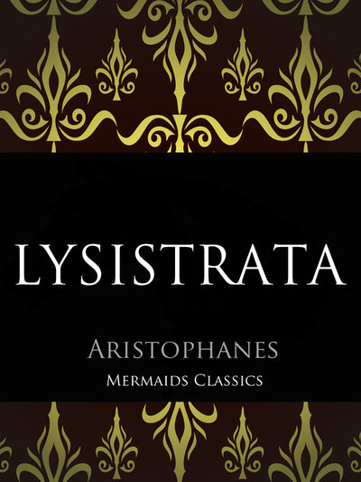 Lysistrata by Aristophanes (Mermaids Classics) - Mermaids Publishing