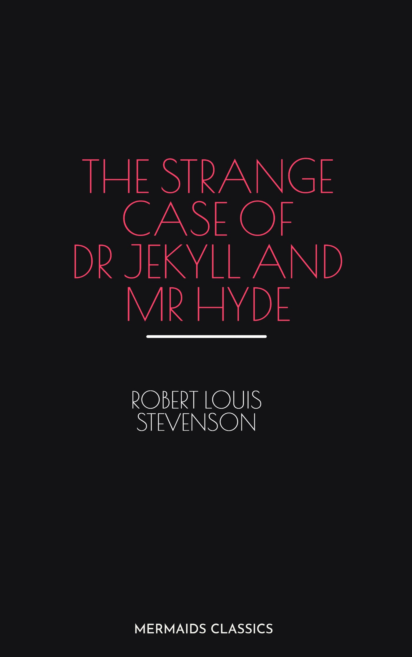 The Strange Case of Dr Jekyll and Mr Hyde