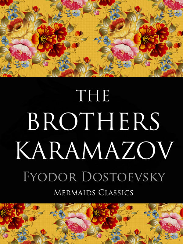 The Brothers Karamazov by Fyodor Dostoevsky (Mermaids Classics) - Mermaids Publishing
