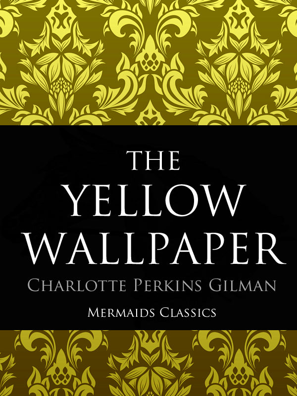 The Yellow Wallpaper