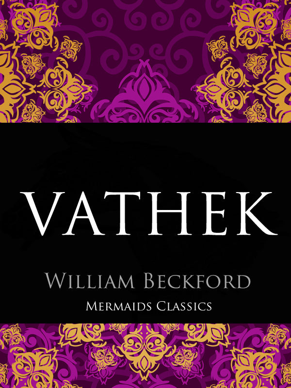 Vathek by William Beckford (Mermaids Classics) - Mermaids Publishing